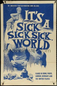 5r0611 IT'S A SICK, SICK, SICK WORLD 1sh 1965 mondo movie showing prostitutes & heroin use!