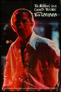 5r0634 KILLING OF A CHINESE BOOKIE 1sh 1976 Cassavetes, great c/u of Ben Gazzara by Sam Shaw!