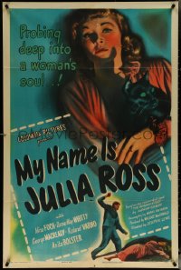 5r0725 MY NAME IS JULIA ROSS 1sh 1945 Joseph H. Lewis film noir, Nina Foch, Dame May Whitty