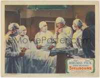 5t0690 SPELLBOUND LC 1945 Hitchcock, Gregory Peck, Ingrid Bergman & Leo Carrol in operating room!