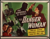 5w0462 DANGER WOMAN 1/2sh 1946 Patricia Morison is too dangerous to touch, ultra rare!