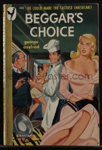 5y1527 BEGGAR'S CHOICE paperback book 1948 George Axelrod, he could make the tastiest cheesecake!