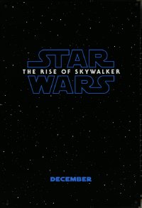 5z0563 RISE OF SKYWALKER teaser DS 1sh 2019 Star Wars, title over black & starry background!