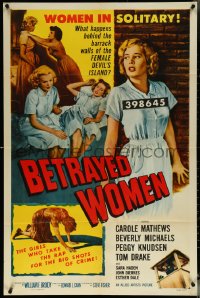 6b0685 BETRAYED WOMEN 1sh 1955 bad girls in solitary take the rap for the big shots of crime!