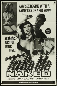 6b1040 TAKE ME NAKED 1sh 1966 Michael & Roberta Findlay, raw sex begins with a rainy day!