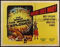 6c0472 NIGHT THE WORLD EXPLODED 1/2sh 1957 nature goes mad, most explosive sci-fi movie ever filmed!