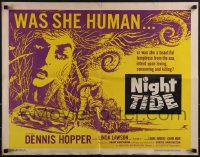 6c0473 NIGHT TIDE 1/2sh 1963 was she human or was she a temptress from the sea intent upon killing?