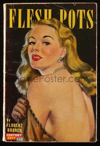 6p1380 FLESH POTS paperback book 1945 art of sexy blonde looking over bare shoulder, ultra rare!