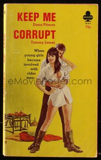 6p1385 KEEP ME/CORRUPT paperback book 1967 Paul Rader art of young girl & older man, ultra rare!