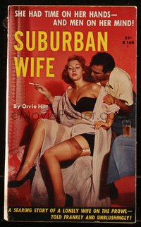 6p1397 SUBURBAN WIFE paperback book 1958 lonely wife had time on her hands & men on her mind, rare!