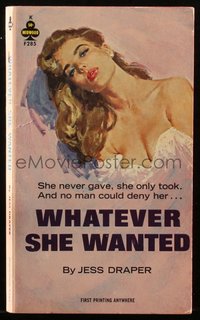 6p1402 WHATEVER SHE WANTED paperback book 1963 she never gave, she only took, sexy art, ultra rare!