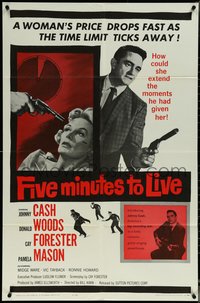 6p1011 FIVE MINUTES TO LIVE 1sh 1961 first Johnny Cash, the woman has Five Minutes to Live!