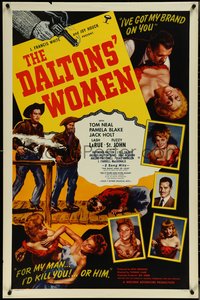 6r0683 DALTONS' WOMEN style B 1sh 1950 Tom Neal, bad girl Pamela Blake would kill for her man!