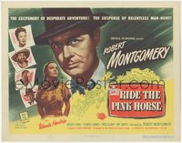 6t0628 RIDE THE PINK HORSE TC 1947 Robert Montgomery film noir, Wanda Hendrix, written by Ben Hecht!