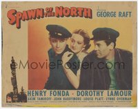 6t0796 SPAWN OF THE NORTH LC 1938 great close up of George Raft, Henry Fonda & Dorothy Lamour, rare!