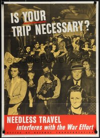 6w0920 IS YOUR TRIP NECESSARY 20x28 WWII war poster 1943 needless travel interferes with war!