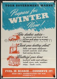 6w0921 PREPARE FOR WINTER NOW 20x28 WWII war poster 1944 government warning, fuel is scarce!