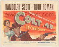 6y0614 COLT .45 TC 1950 cowboy Randolph Scott pointing two guns by sexy Ruth Roman, ultra rare!