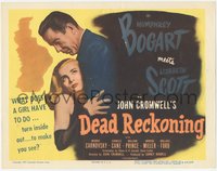 6y0616 DEAD RECKONING TC R1955 what does Lizabeth Scott have to do to make Bogart see, rare!