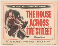 6y0630 HOUSE ACROSS THE STREET TC 1949 sexiest Janice Page in a story of a redheaded SHILL, rare!