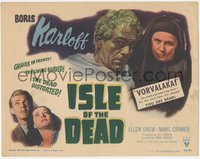 6y0635 ISLE OF THE DEAD TC 1945 Boris Karloff, completely different image & great taglines!