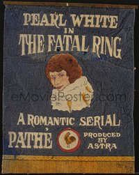 6y0250 FATAL RING 9x11 cloth banner 1917 Pearl White in a romantic serial, ultra rare!