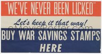 6y1401 WE'VE NEVER BEEN LICKED 5x9 WWII war poster 1943 let's keep it that way, buy savings stamps!