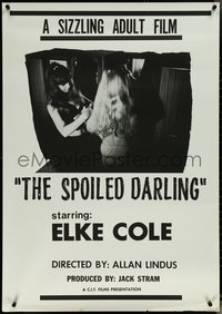 6z0027 SPOILED DARLING 1sh 1968 Nick Millard, a sizzling adult film, Elke Cole, rare!