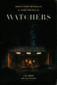 6z0560 WATCHERS teaser DS 1sh 2024 Ishana Shyamalan, incredibly creepy image of cast, ultra rare!