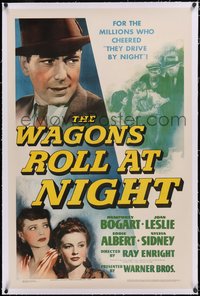 7a0848 WAGONS ROLL AT NIGHT linen 1sh 1941 Humphrey Bogart, Joan Leslie, Eddie Albert, Sylvia Sidney!