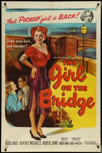 7b0462 GIRL ON THE BRIDGE 1sh 1951 bad girl Beverly Michaels is man-bait... and murder!