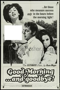 7b0469 GOOD MORNING & GOODBYE 1sh 1967 Russ Meyer, Alaina Capri, sexy Haji, cool b/w image!