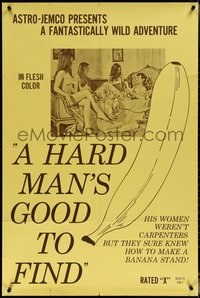 7b0483 HARD MAN'S GOOD TO FIND 1sh 1969 Jacques Bergue sexploitation, wacky banana, rare!