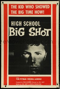 7b0488 HIGH SCHOOL BIG SHOT 1sh 1959 Roger Corman, the kid who showed the big time how!