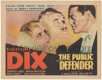 7b0791 PUBLIC DEFENDER TC 1931 great art of dapper playboy Richard Dix, Shirley Grey, ultra rare!