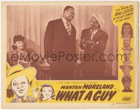 7b1063 WHAT A GUY LC #8 1948 Toddy Pictures, Mantan Moreland & African American stars, ultra rare!