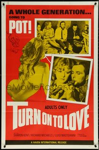 7b0717 TURN ON TO LOVE 1sh 1969 Sharon Kent, a whole teenage generation going to POT!