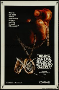 7c0279 BRING ME THE HEAD OF ALFREDO GARCIA advance 1sh 1974 it's worth $1,000,000 & 25 lives!