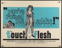 7c0994 TOUCH OF FLESH 1/2sh 1960 great image of girl in robe w/gun, You've ruined me, Eddie!