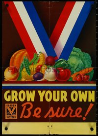 7c0864 GROW YOUR OWN BE SURE 16x23 WWII war poster 1945 Strong art of Victory Garden, ultra rare!