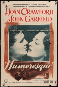 7f1122 HUMORESQUE 1sh 1946 Garfield, sexy Joan Crawford is a woman with a heart she can't control!