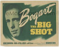 7f0509 BIG SHOT TC 1942 Humphrey Bogart returns from the gutter to make Gangland shudder!