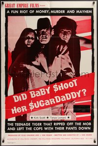 7p0319 DID BABY SHOOT HER SUGARDADDY 1sh 1972 a fun riot of money, murder and mayhem, Kirk Scott!