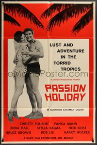 7p0521 PASSION HOLIDAY 1sh 1963 Lust and Adventure in the Torrid Tropics!