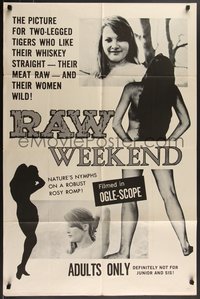 7p0542 RAW WEEKEND 1sh 1964 men who like raw meat, whiskey & wild women, filmed in Ogle-Scope!