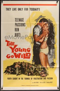 7p0646 YOUNG GO WILD 1sh 1962 bad girls, Teenage Passions Run Riot, They live only for TODAY!