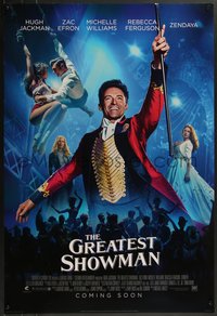 7r0458 GREATEST SHOWMAN style B int'l advance DS 1sh 2017 impossible comes true, Jackman as Barnum!