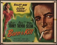 7r0847 BORN TO KILL style B 1/2sh 1946 bullet-man Lawrence Tierney & silken savage Trevor, rare!