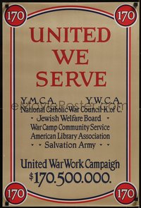 7r0131 UNITED WE SERVE 20x30 WWI war poster 1918 YMCA, Salvation Army, Jewish Welfare Board, more!