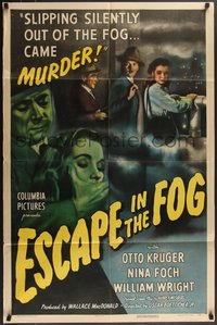 7t0856 ESCAPE IN THE FOG 1sh 1945 Budd Boetticher, noir art of Otto Kruger & Nina Foch!